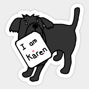 Cute Dog has a meme sign for Karen Sticker